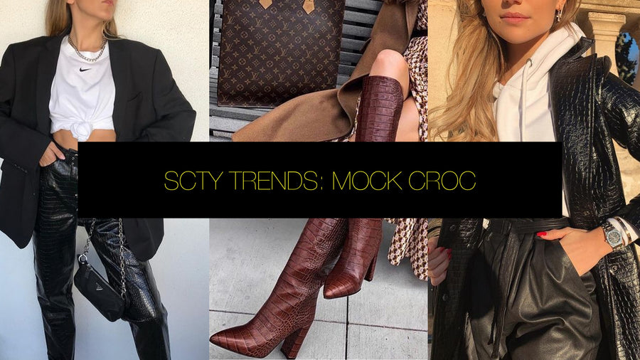 SCTY TRENDS: MOCK CROC